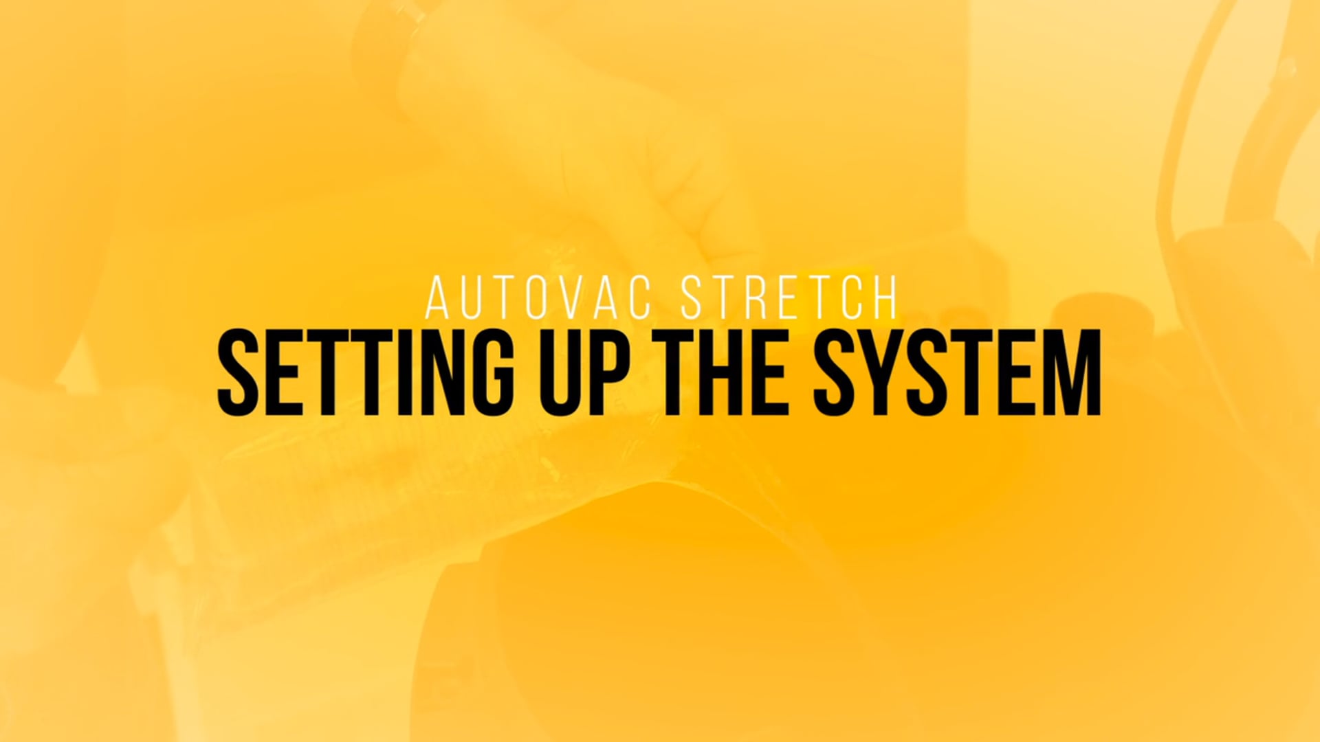 Setting Up AutoVac Stretch